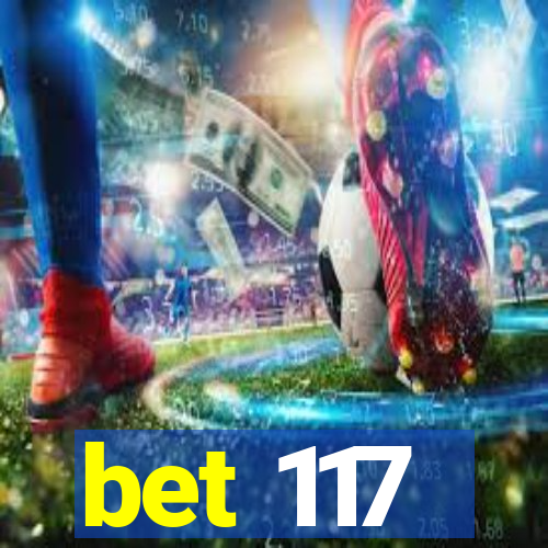 bet 117